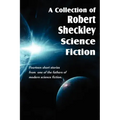 A Collection of Robert Sheckley Science Fiction
