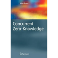 Concurrent Zero-Knowledge: With Additional Background by Oded Goldreich