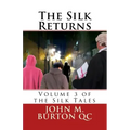 The Silk Returns: Volume 3 of the Silk Tales