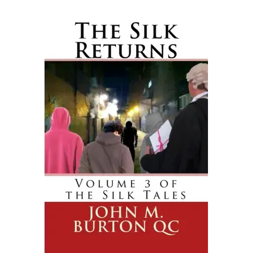 The Silk Returns: Volume 3 of the Silk Tales