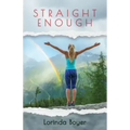 Straight Enough: A Memoir