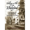 Walking in Olde Wickford - The History of Old Wickford One House at a Time