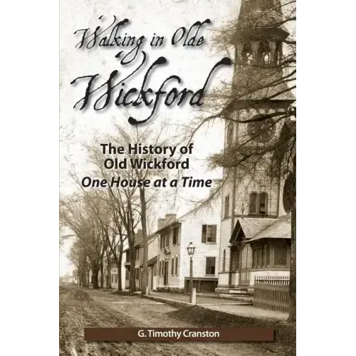 Walking in Olde Wickford - The History of Old Wickford One House at a Time