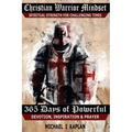 Christian Warrior Mindset: Spiritual Strength for Challenging Times