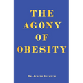 The Agony of Obesity