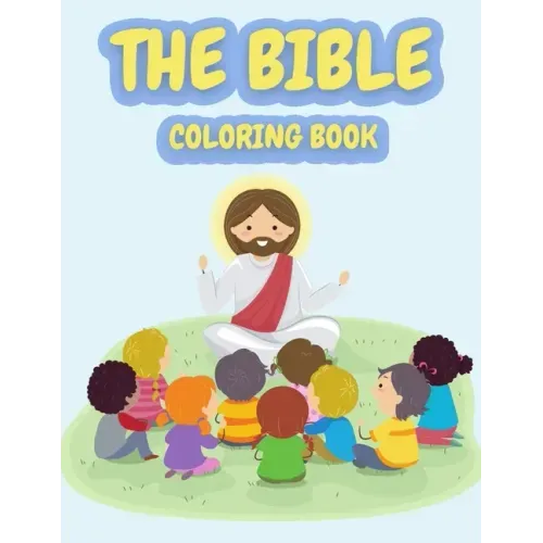 The Bible Coloring Book: 22 illustrations for kids and toddlers Old and New Testament
