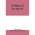 The Mythology of all races (Volume XII)