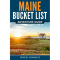 Maine Bucket List Adventure Guide