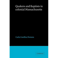 Quakers and Baptists in Colonial Massachusetts