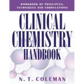 Clinical Chemistry Handbook: Workbook of Principles, Techniques and Correlations