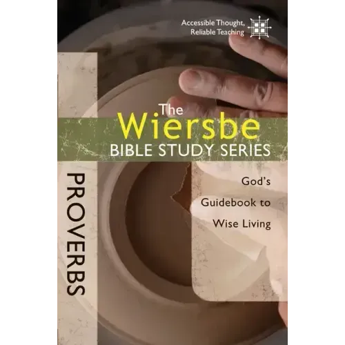 Proverbs: God's Guidebook to Wise Living