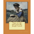Notes on Life and Letters.By: Joseph Conrad