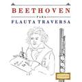 Beethoven Para Flauta Traversa: 10 Piezas F