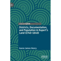 Districts, Documentation, and Population in Rupert's Land (1740-1840)