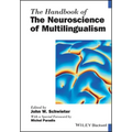 The Handbook of the Neuroscience of Multilingualism