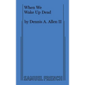 When We Wake Up Dead