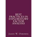 Best Practices in Exploratory Factor Analysis