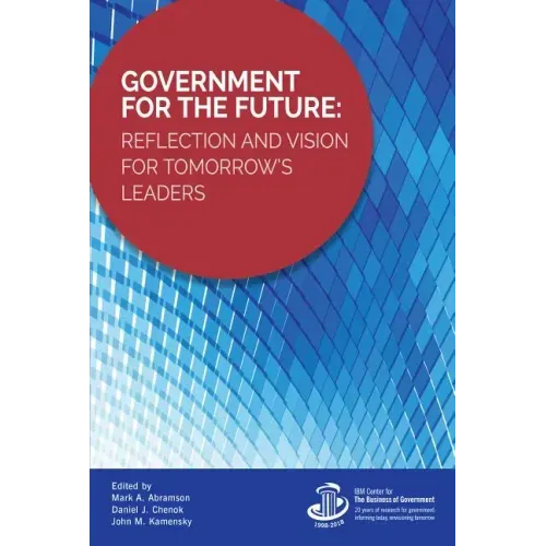 Government for the Future: Reflection and Vision for Tomorrow's Leaders