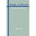 Joseph and Aseneth: A Christian Book