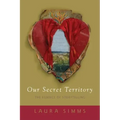 Our Secret Territory: The Essence of Storytelling