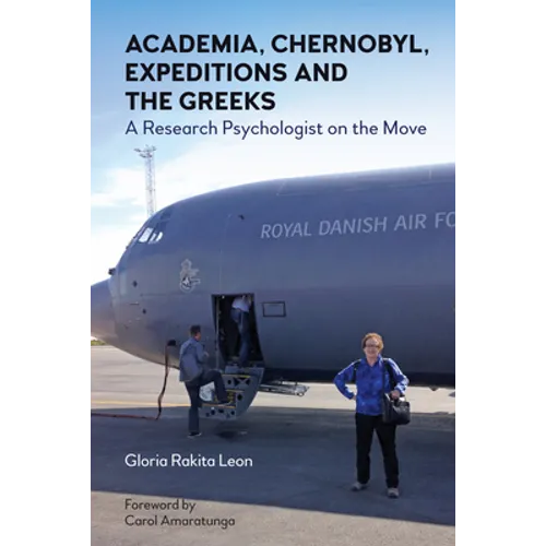 Academia, Chernobyl, Expeditions and the Greeks: A Research Psychologist on the Move
