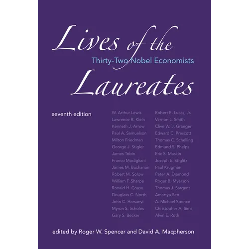 Lives of the Laureates, Seventh Edition: Thirty-Two Nobel Economists