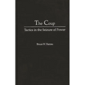 The Coup: Tactics in the Seizure of Power