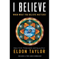 I Believe: When What You Believe Matters!