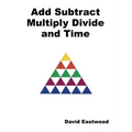 Add Subtract Multiply Divide and Time
