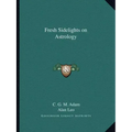 Fresh Sidelights on Astrology