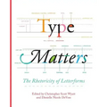 Type Matters: The Rhetoricity of Letterforms