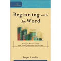 Beginning with the Word: Modern Literature and the Question of Belief