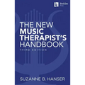 The New Music Therapist's Handbook - 3rd Edition: Learn Essential Practices for Music Therapy