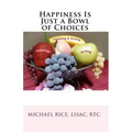 Happiness Is Just a Bowl of Choices