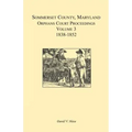 Somerset County, Maryland, Orphans Court Proceedings, Volume 3: 1838-1852