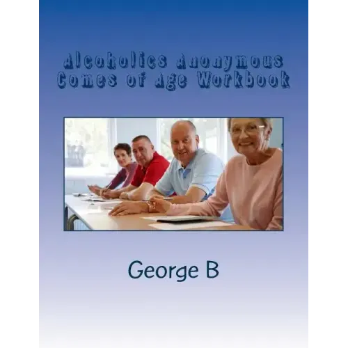 Alcoholics Anonymous Comes of Age Workbook