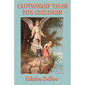 Cautionary Tales for Children