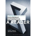 An Historical Introduction to the Philosophy of Mathematics: A Reader
