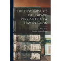 The Descendants of Edward Perkins of New Haven, Conn