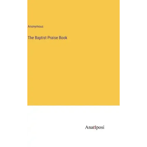 The Baptist Praise Book