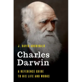 Charles Darwin: A Reference Guide to His Life and Works
