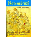 Ravensbruck: Everyday Life in a Women's Concentration Camp