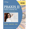 Praxis II English Language Arts Content Knowledge (5038) Study Guide: Test Prep Book with 350+ Practice Questions (Praxis ELA) [3rd Edition]