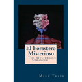 El Forastero Misterioso: "The Mysterious Stranger"