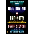 The Beginning of Infinity: Explanations That Transform the World