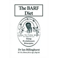 The BARF Diet: Raw Feeding for Dogs and Cats Using Evolutionary Principles