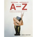 Sexual Assault from A-Z: A Guide to Terminology and Resources for Survivors and Their Allies