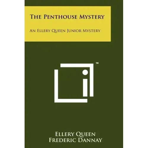 The Penthouse Mystery: An Ellery Queen Junior Mystery