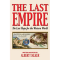 The Last Empire - The Last Hope for the Western World