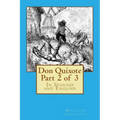 Don Quixote Part 2 of 3: In Spanish and English